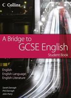 A Bridge to GCSE English. Student Book