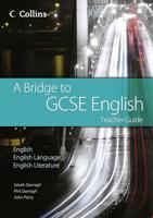 A Bridge to GCSE English. Teacher Guide