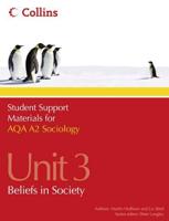 Student Support Materials for AQA A2 Sociology. Unit 3 Beliefs in Society