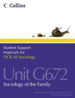 Student Support Materials for OCR AS Sociology. Unit G672 Sociology of the Family