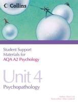 Student Support Materials for AQA A2 Psychology. Unit 4 Psychopathology