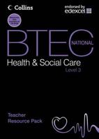 BTEC National Health & Social Care. Level 3 Teacher Resource Pack