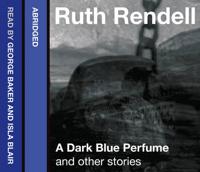 A Dark Blue Perfume and Other Stories