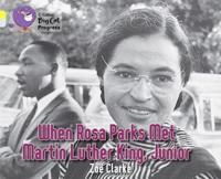 When Rosa Parks Met Martin Luther King, Junior