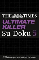 The Times Ultimate Killer Su Doku Book 3