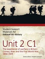 Student Support Materials for Edexcel AS History. Unit 2 C1 The Experience of Warfare in Britain