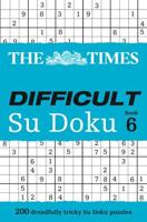 The Times Difficult Su Doku Book 6