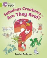 Fabulous Creatures - Are They Real?