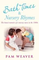 Bath Times and Nursery Rhymes