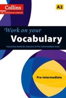 Work on Your Vocabulary. Pre-Intermediate A2
