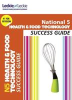 National 5 Health & Food Technology. Success Guide