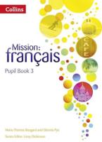 Mission - Français. Pupil Book 3