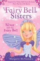 Silver and the Fairy Ball