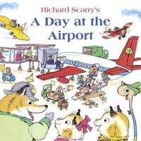 Richard Scarry's a Day at the Airport