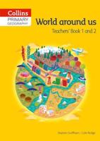 Primary Geography. Teacher's Book 1 and 2 World Around Us