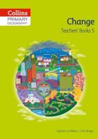 Primary Geography. Teacher's Book 5 Change