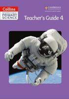 Collins International Primary Science. Teacher's Guide 4