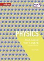 AQA A-Level Physics. Year 1 and AS Student Book