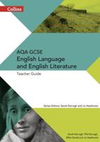 AQA GCSE English Language and English Literature. Teacher Guide