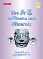 The A-Z of Rocks and Minerals