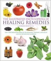 Illustrated Encyclopedia - Healing Remedies