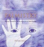 The Complete Illustrated Guide to Palmistry