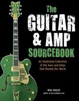 The Guitar & Amp Sourcebook