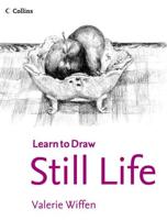 Collins Learn to Draw Still Life