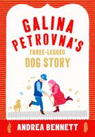 Galina Petrovna's Three-Legged Dog Story