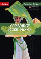 Cambridge IGCSE Drama. Teacher Guide