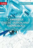 Cambridge IGCSE Design and Technology. Teacher Guide