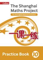 The Shanghai Maths Project 10 Practice Book