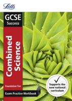 GCSE Combined Science. Foundation Exam Practice Workbook, With Practice Test Paper