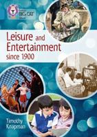 Leisure and Entertainment Since 1900