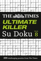 The Times Ultimate Killer Su Doku. Book 8