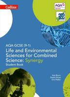 AQA GCSE (9-1) Life and Environmental Sciences AQA Combined Science - Synergy. Student Book