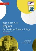 AQA GCSE (9-1) Physics for Combined Science - Trilogy. Student Book