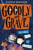 Goodly and Grave in a Bad Case of Kidnap