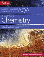 A-Level Year 2 Chemistry. Paper 1 Inorganic Chemistry and Relevant Physical Chemistry Topics