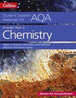 A Level Chemistry Support Materials. Year 2 Organic Chemistry and Relevant Physical Chemistry Topics