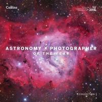 Astronomy Photographer of the Year. Collection 5