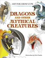 Dragons and Other Mythical Creatures