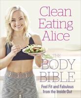 Clean Eating Alice The Body Bible [Signed Edition]