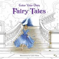 Color Your Own Fairy Tales