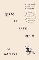 Birds, Art, Life, Death