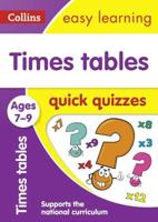 Times Tables Quick Quizzes. Ages 7-9