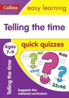 Telling the Time Quick Quizzes. Ages 7-9