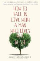How to Fall in Love With a Man Who Lives in a Bush