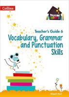 Vocabulary, Grammar and Punctuation Skills. Teacher's Guide 6