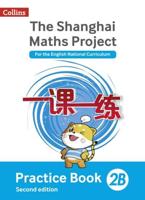 The Shanghai Maths Project. 2B Practice Book